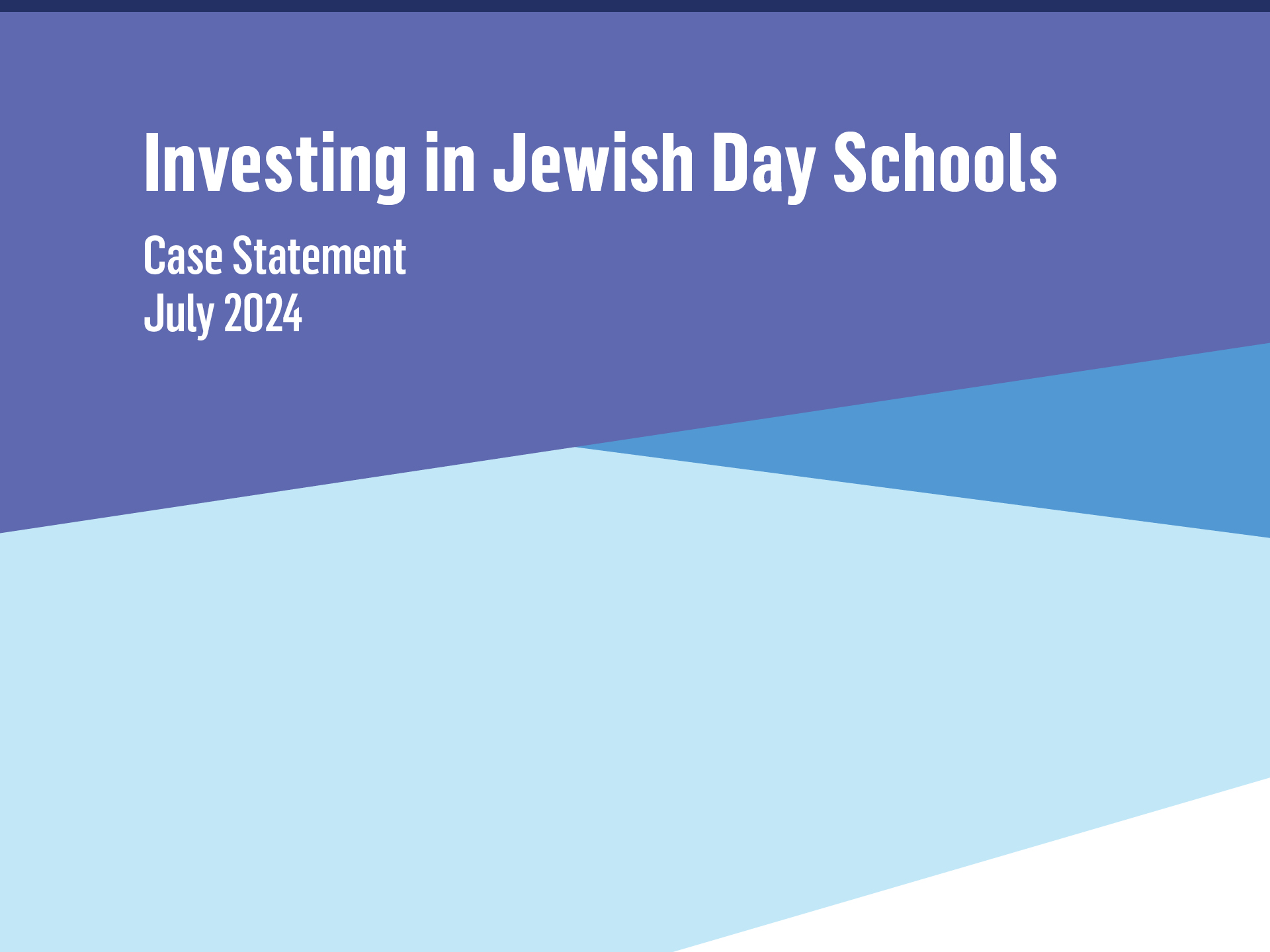 Investing in Jewish Day Schools: Case Statement July 2024