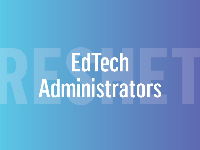 Reshet EdTech Administrators