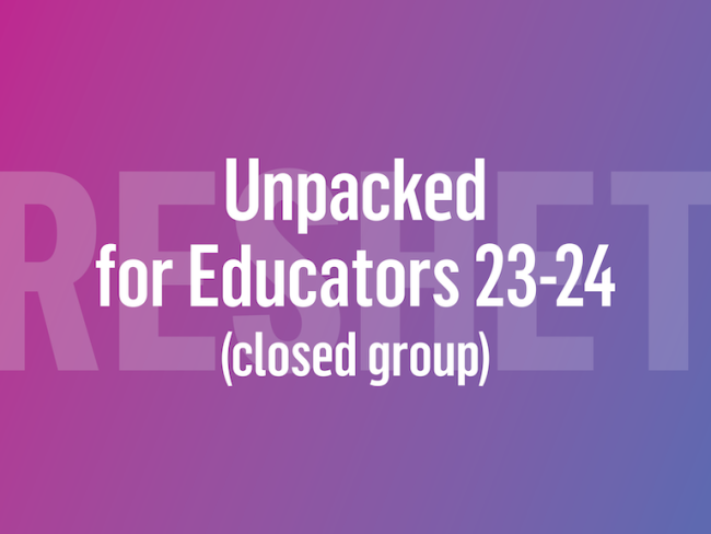 Unpacked for Educators 2023-2024 (closed group)